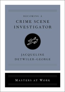 Becoming a Crime Scene Investigator