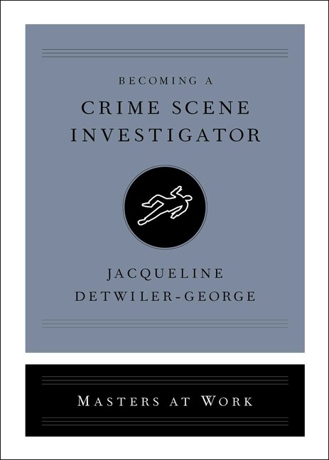 Front cover_Becoming a Crime Scene Investigator