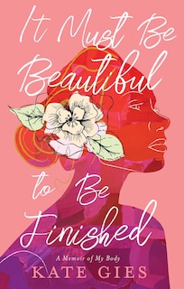 Front cover_It Must Be Beautiful to Be Finished