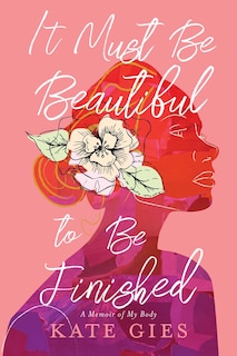 Couverture_It Must Be Beautiful to Be Finished