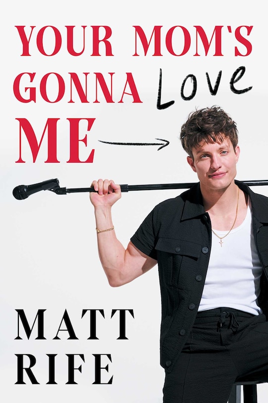 Front cover_Your Mom's Gonna Love Me