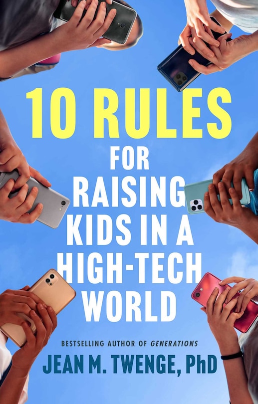 Front cover_10 Rules for Raising Kids in a High-Tech World