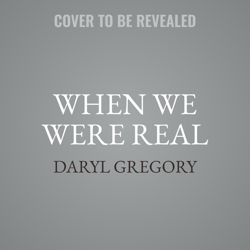 When We Were Real: A Novel