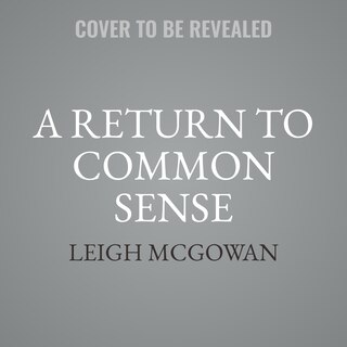 Front cover_A Return to Common Sense