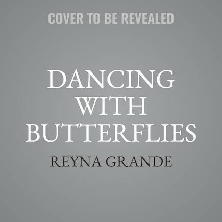 Dancing with Butterflies: A Novel