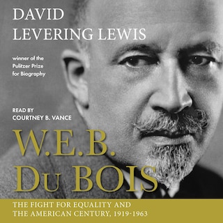 Front cover_W.E.B. Du Bois: The Fight for Equality and the American Century, 1919-1963
