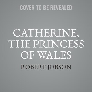 Couverture_Catherine, the Princess of Wales