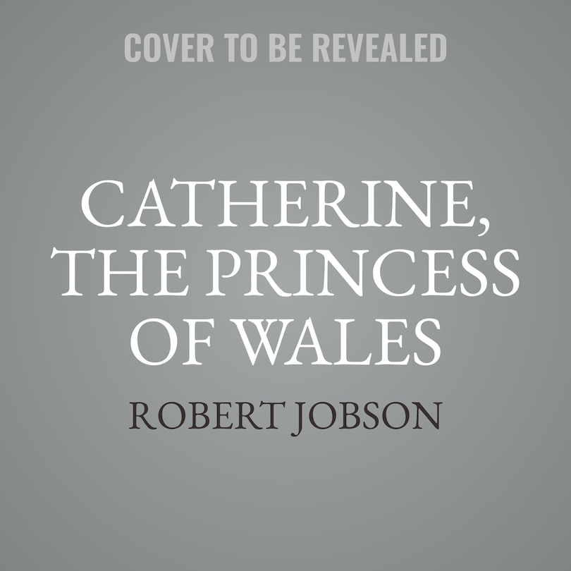 Couverture_Catherine, the Princess of Wales