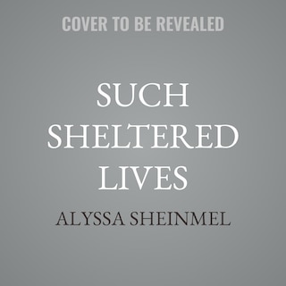 Front cover_Such Sheltered Lives
