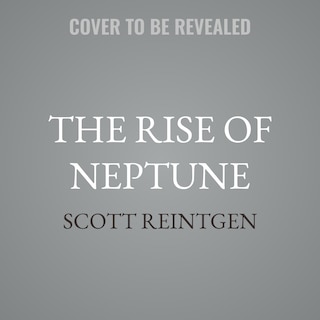 Front cover_The Rise of Neptune