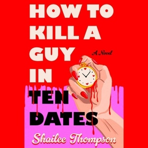 Front cover_How To Kill a Guy in Ten Dates