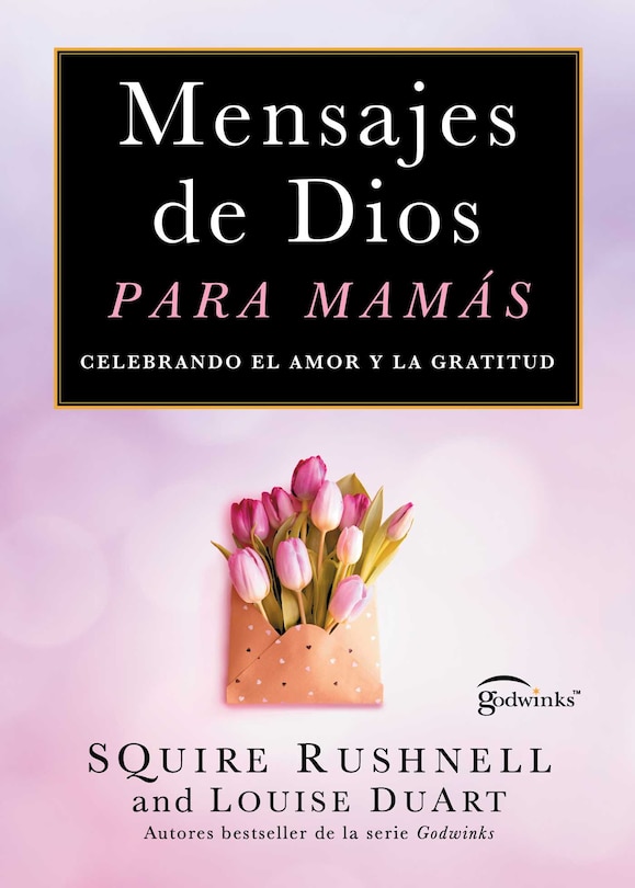 Front cover_Mensajes de Dios para mamás,  Spanish-language edition of Godwinks for Moms