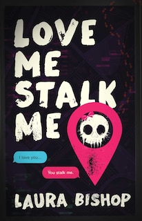 Front cover_Love Me Stalk Me