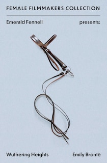 Front cover_Emerald Fennell Presents: Wuthering Heights