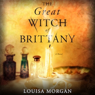 The Great Witch of Brittany: A Novel