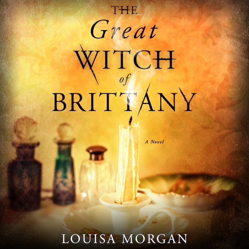 The Great Witch of Brittany: A Novel