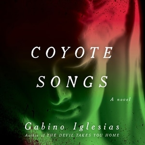 Coyote Songs: A Barrio Noir