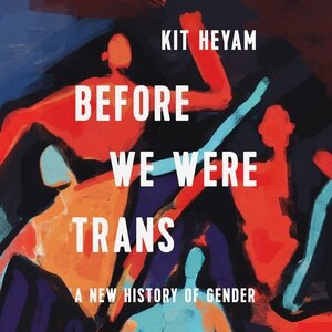 Front cover_Before We Were Trans