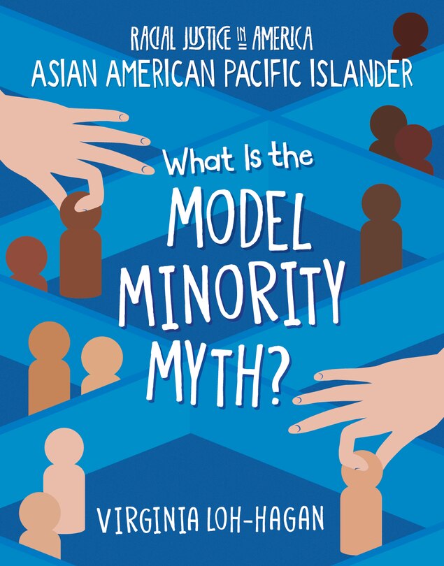 Front cover_What Is the Model Minority Myth?