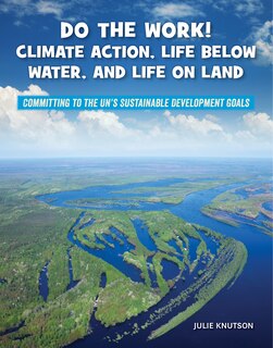 Front cover_Do the Work! Climate Action, Life Below Water, and Life on Land