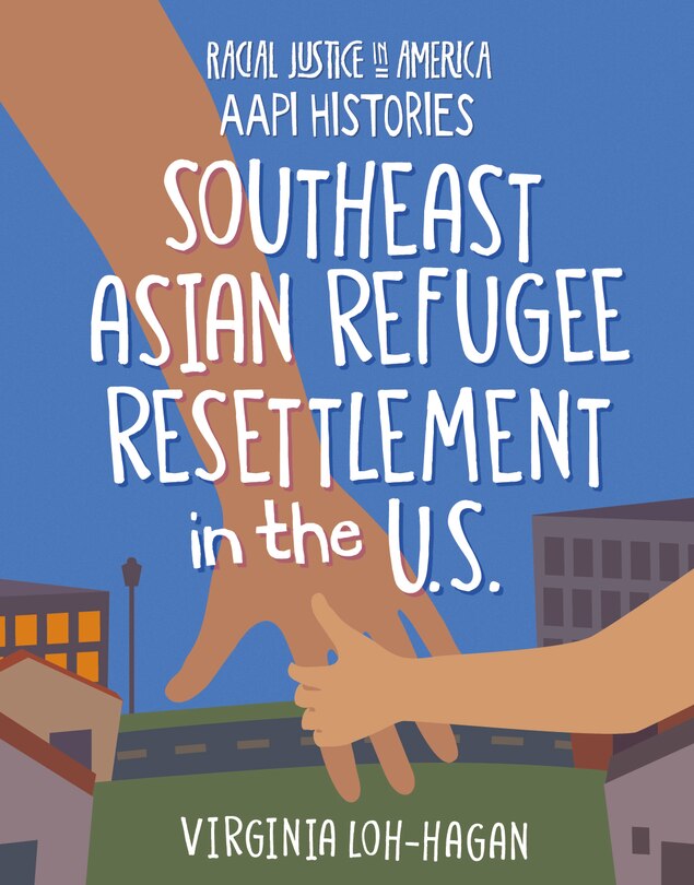 Couverture_Southeast Asian Refugee Resettlement in the U.S.