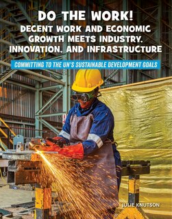 Couverture_Do the Work! Decent Work and Economic Growth Meets Industry, Innovation, and Infrastructure