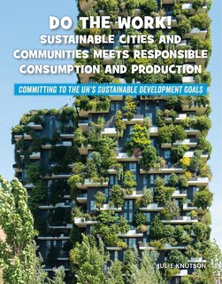 Couverture_Do the Work! Sustainable Cities and Communities Meets Responsible Consumption and Production