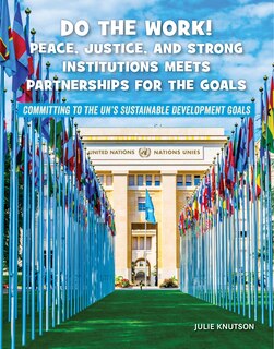 Front cover_Do the Work! Peace, Justice, and Strong Institutions Meets Partnerships for the Goals