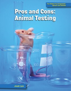 Front cover_Pros and Cons: Animal Testing