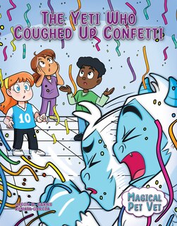 Front cover_The Yeti Who Coughed Up Confetti
