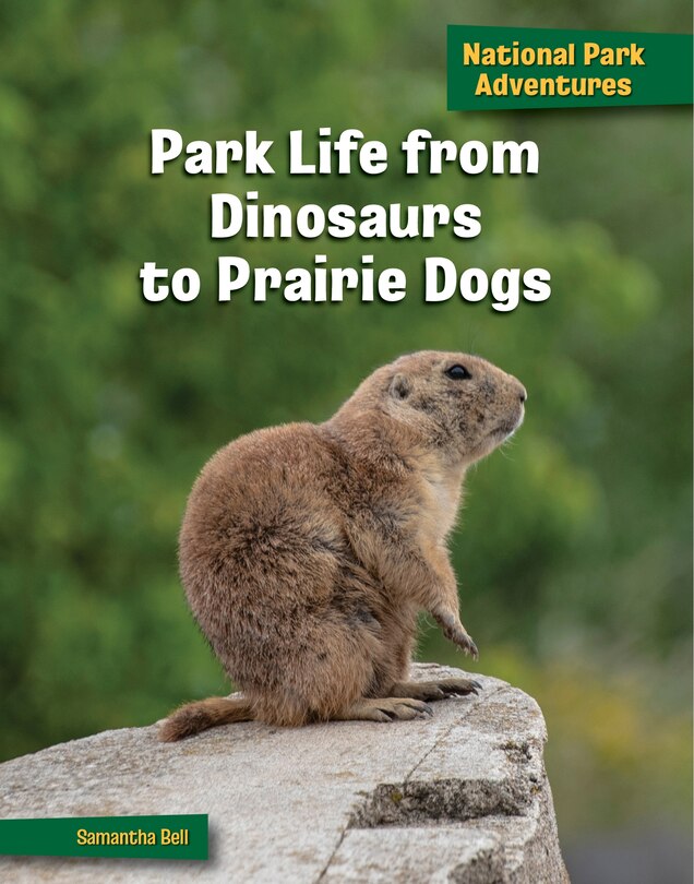 Front cover_Park Life from Dinosaurs to Prairie Dogs