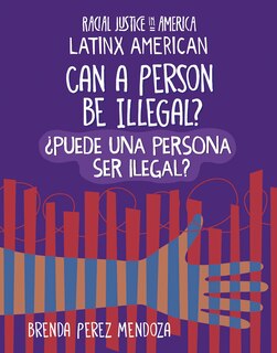 Couverture_Can a Person Be Illegal? / ¿Puede Una Persona Ser Ilegal?