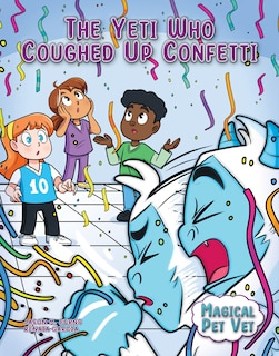 Couverture_The Yeti Who Coughed Up Confetti