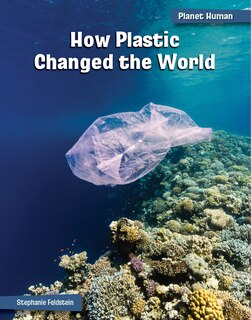 Front cover_How Plastic Changed the World