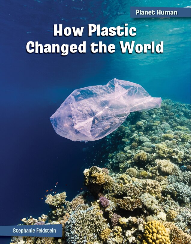 Front cover_How Plastic Changed the World