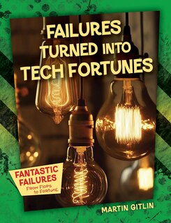 Front cover_Failures Turned Into Tech Fortunes