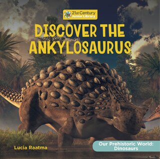 Front cover_Discover the Ankylosaurus