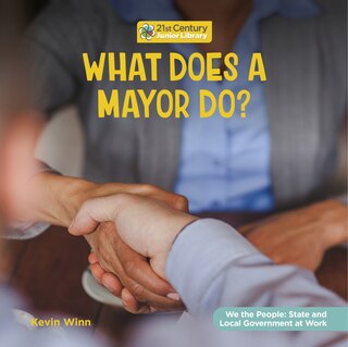 Front cover_What Does a Mayor Do?