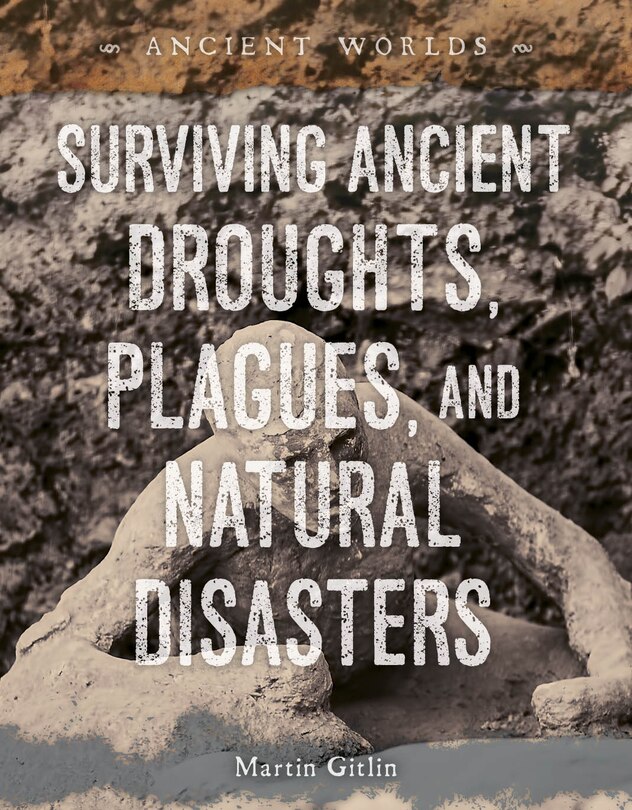 Front cover_Surviving Ancient Droughts, Plagues, and Natural Disasters