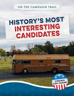 Front cover_History's Most Interesting Candidates