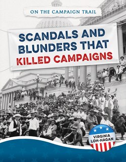 Couverture_Scandals and Blunders That Killed Campaigns
