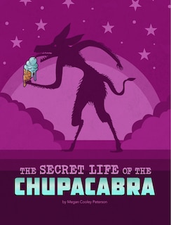Front cover_The Secret Life of the Chupacabra