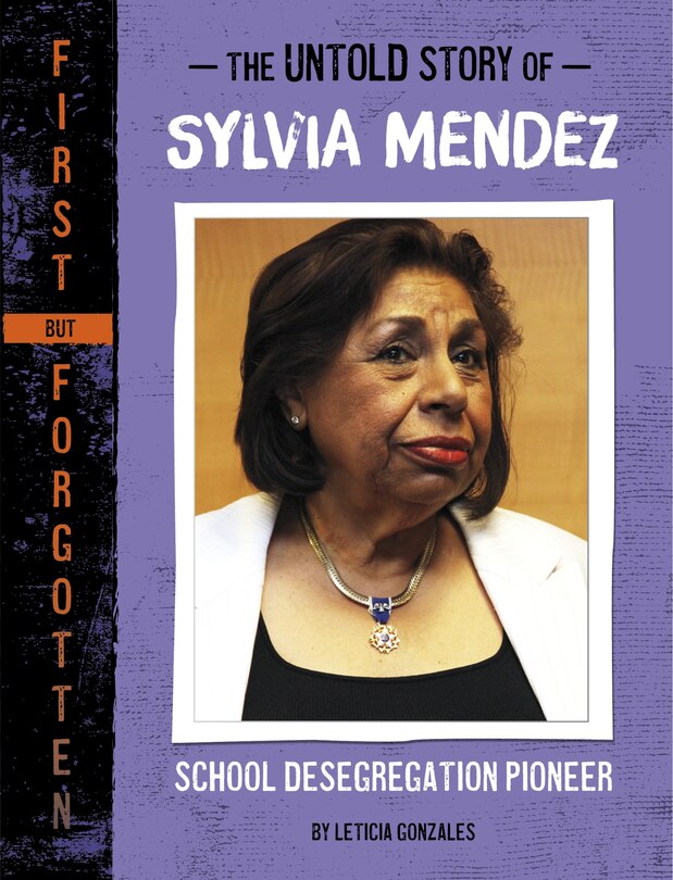 Front cover_The Untold Story of Sylvia Mendez