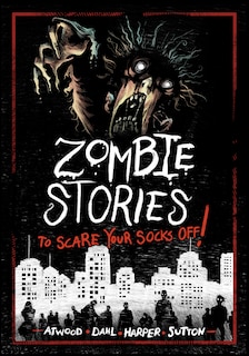 Front cover_Zombie Stories to Scare Your Socks Off!