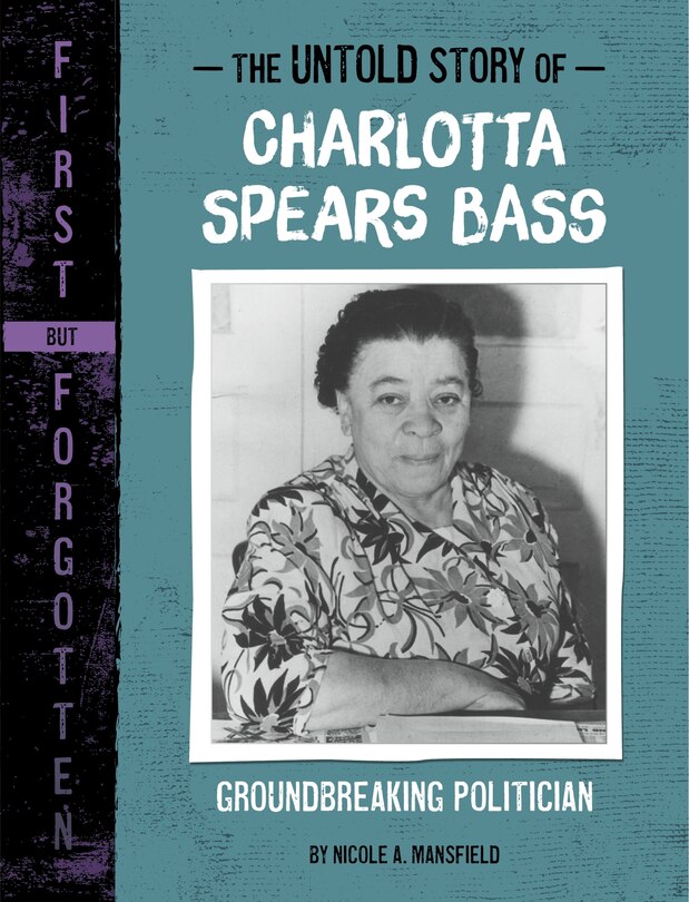 Front cover_The Untold Story of Charlotta Spears Bass