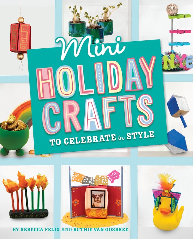 Couverture_Mini Holiday Crafts to Celebrate in Style