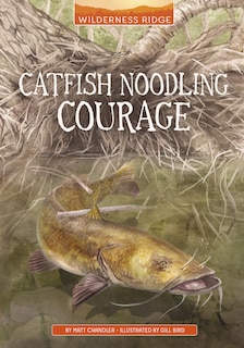 Couverture_Catfish Noodling Courage
