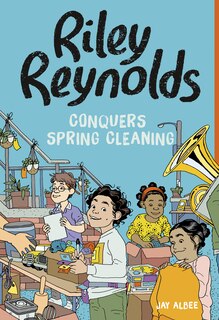 Front cover_Riley Reynolds Conquers Spring Cleaning