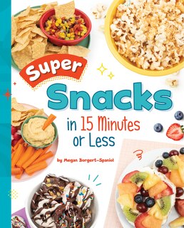 Front cover_Super Snacks in 15 Minutes or Less