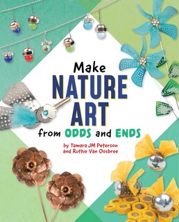 Front cover_Make Nature Art from Odds and Ends